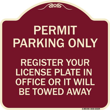 Signmission Register Your License Plate in Office or It Will Towed Away Aluminum Sign, 18" x 18", BU-1818-23229 A-DES-BU-1818-23229